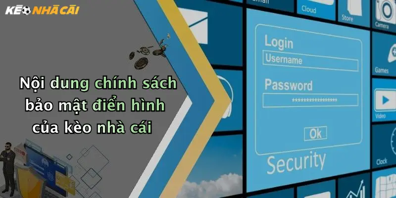 Nội dung chính sách bảo mật điển hình của kèo nhà cái
