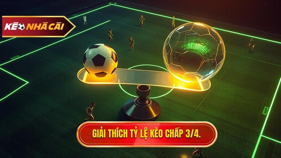 Tại sao nhà cái lại đưa ra tỷ lệ Kèo chấp 3/4 (0.75)?
