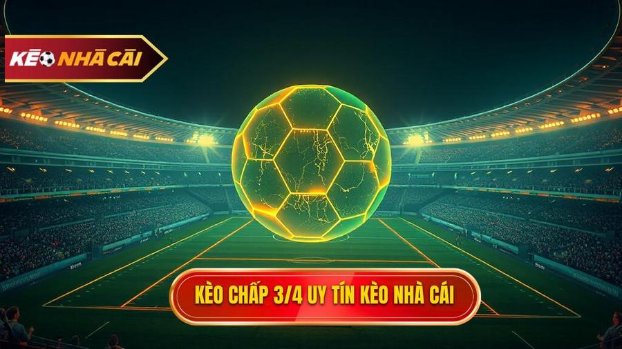 Kèo chấp 3/4 (0.75)