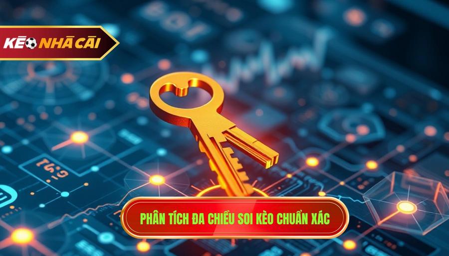 2. Phân tích đa chiều soi kèo chuẩn xác
