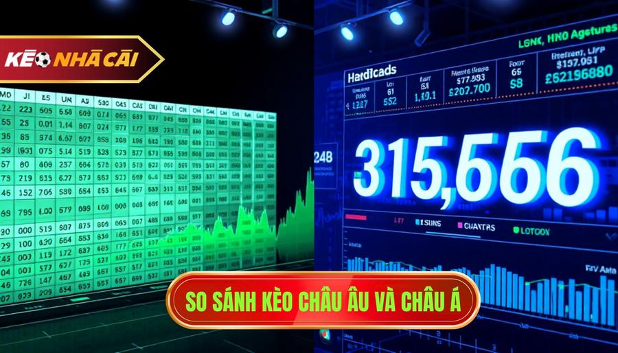 3. So sánh kèo châu Âu và châu Á